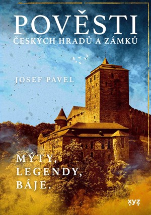 Pověsti českých hradů a zámků | Josef Pavel
