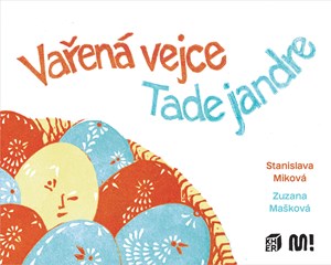 Vařená vejce - Tade jandre | Stanislava Miková