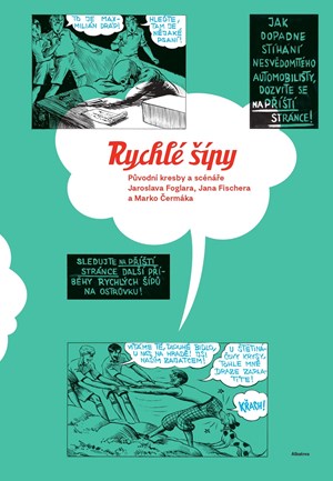 Rychlé šípy: Původní kresby a scénáře Jaroslava Foglara, Jana Fischera a Marko Čermáka | Pavel Kořínek, Jaroslav Foglar, Marko Čermák, Jan Fischer, JUDr.