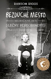 Bezduché mesto Neobyčajné deti slečny Peregrinovej