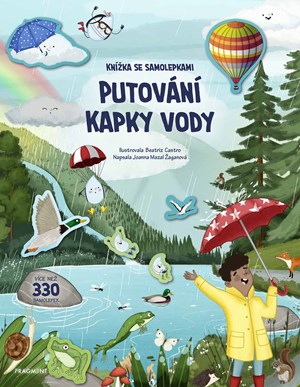 Knížka se samolepkami - Putování kapky vody | Petra Žofková, Barbara Pospíšilová, Joanna Mazal Zaganova, Beatriz Castro