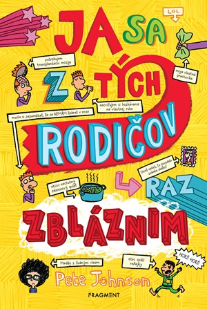 Ja sa z tých rodičov raz zbláznim (slovensky)