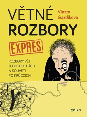 Větné rozbory expres | Jaroslava Kučerová, Vlasta Gazdíková