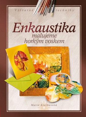 Enkaustika | Marie Kielbusová