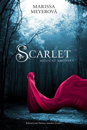 Scarlet - Měsíční kroniky | Jana Zejmanová, Marissa Meyerová, Petra Babuláková