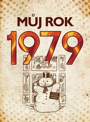 Můj rok 1979 | Martin Ježek, Kolektiv