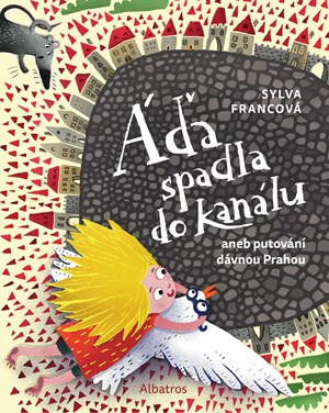 Áďa spadla do kanálu | Sylva Francová