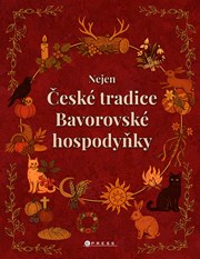 Nejen české tradice Bavorovské hospodyňky