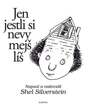 Jen jestli si nevymejšlíš | Shel Silverstein, Stanislav Rubáš, Lukáš Novák, Zuzana Šťastná