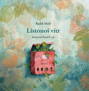 Listonoš vítr | Pavel Čech, Radek Malý