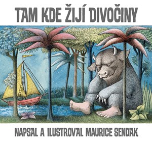 Tam, kde žijí divočiny | Maurice Sendak