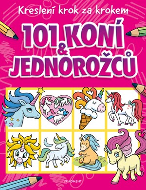 Kreslení krok za krokem – 101 koní a jednorožců  | Eva Brožová, Barry Green, Barry Green