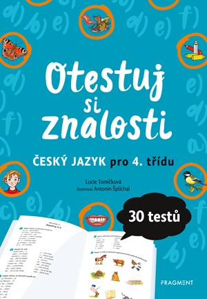 Otestuj si znalosti – Český jazyk pro 4. třídu   | Antonín Šplíchal, Lucie Tomíčková