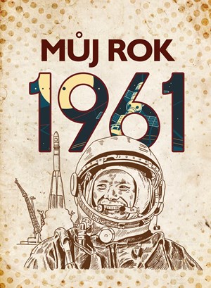 Můj rok 1961 | Kolektiv, Jarmila Frejtichová