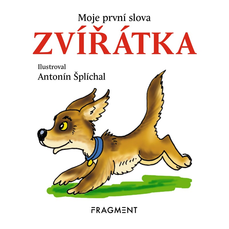 MOJE PRVNÍ SLOVA - ZVÍŘÁTKA