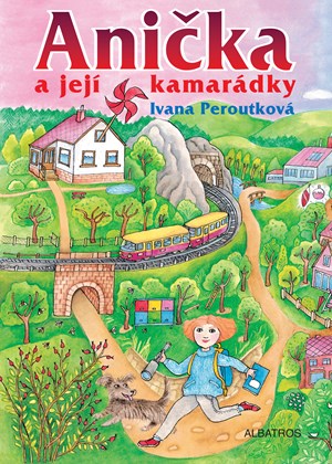 Anička a její kamarádky | Ivana Peroutková, Eva Mastníková