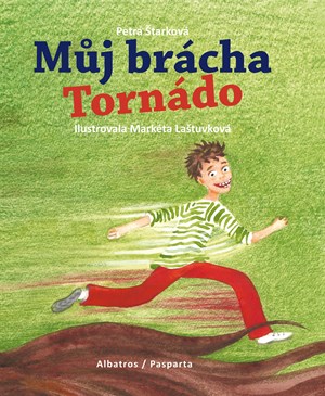 Můj brácha Tornádo | Markéta Laštuvková, Petra Štarková