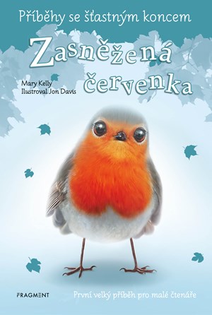 Příběhy se šťastným koncem - Zasněžená červenka | Mary Kelly, Žofie Lopatová