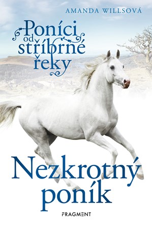 Poníci od stříbrné řeky – Nezkrotný poník | Romana Neumanová, Amanda Willsová