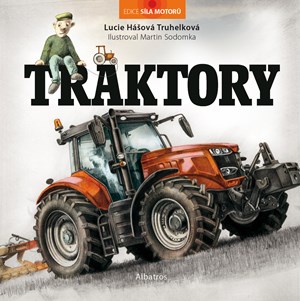 Traktory | Lucie Hášová Truhelková