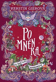 Pomněnka: Co drží svět pohromadě