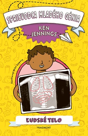 Sprievodca mladého génia: Ľudské telo (slovensky)