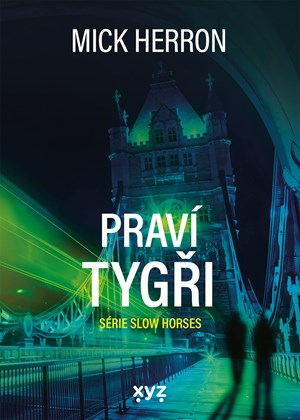 Slow Horses: Praví tygři