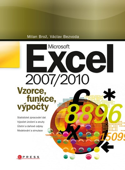 EXCEL 2007/2010 - VZORCE, VÝPOČTY, FUNKCE