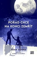 Pořád chce na konci zemřít
