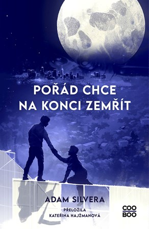 Pořád chce na konci zemřít