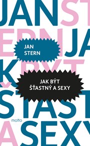 Jak být šťastný a sexy