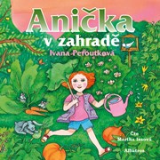 Anička v zahradě (audiokniha pro děti)