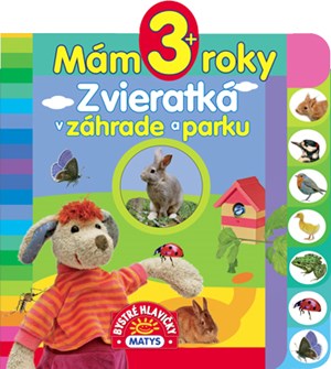 Mám 3 roky: Zvieratká v záhrade a parku (slovensky)