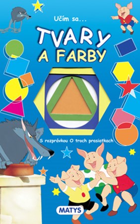 Učím sa...: Tvary a farby (slovensky)