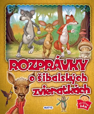 Rozprávky o šibalských zvieratkách (slovensky)