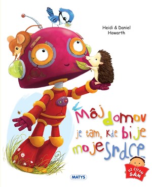 Môj domov je tam, kde bije moje srdce (slovensky)