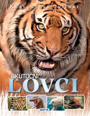 Kráľovstvo zvierat: Skutoční lovci (slovensky)