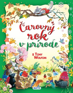 Čarovný rok v prírode s Tony Wolfom (slovensky)