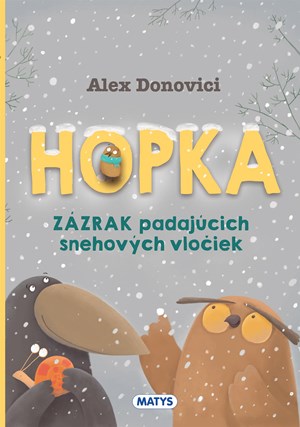 Hopka – Zázrak padajúcich snehových vločiek (slovensky)