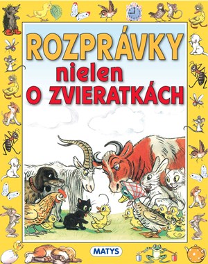 Rozprávky nielen o zvieratkách (slovensky)