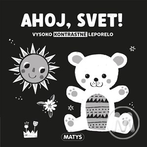 Vysoko kontrastné leporelo: Ahoj, svet!  (slovensky)