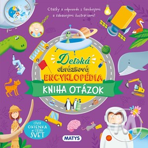 Detská obrázková encyklopédia: Kniha otázok (slovensky)