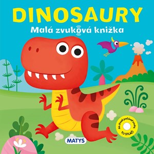 Malá zvuková knižka: Dinosauri (slovensky)