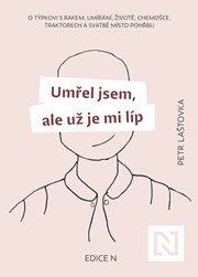 Umřel jsem, ale už je mi líp