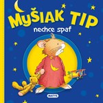 Myšiak TIP - nechce spať