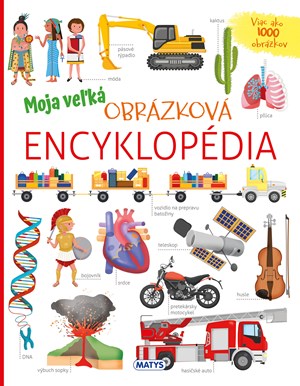 Moja veľká obrázková encyklopédia (slovensky)